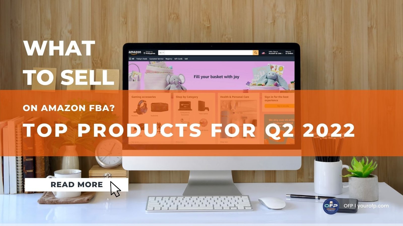 What to Sell on Amazon FBA? Top Products for Q2 2022